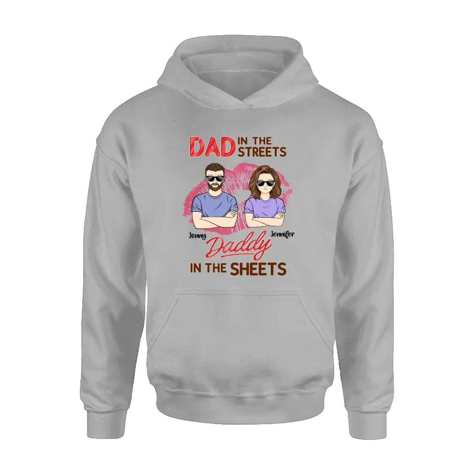 Personalized Couple Shirt/Hoodie - Gift Idea For Couple - Dad In The Streets Daddy In The Sheets