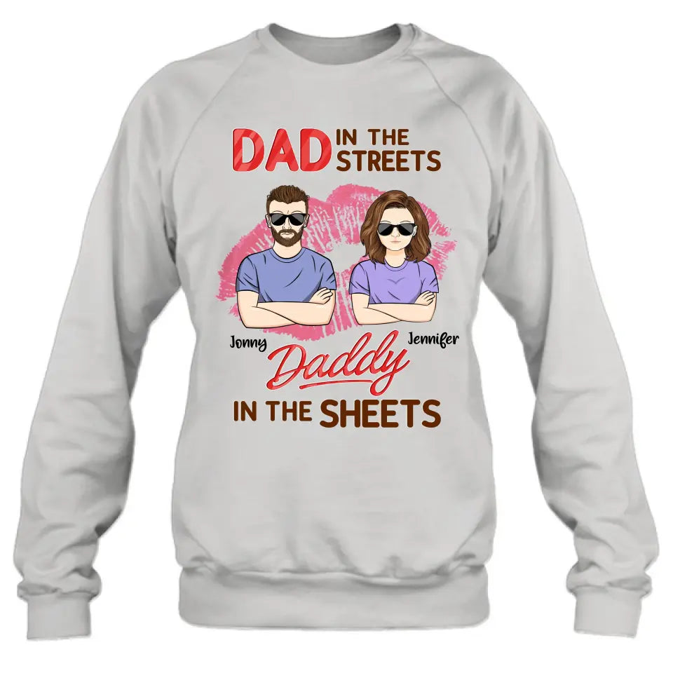 Personalized Couple Shirt/Hoodie - Gift Idea For Couple - Dad In The Streets Daddy In The Sheets