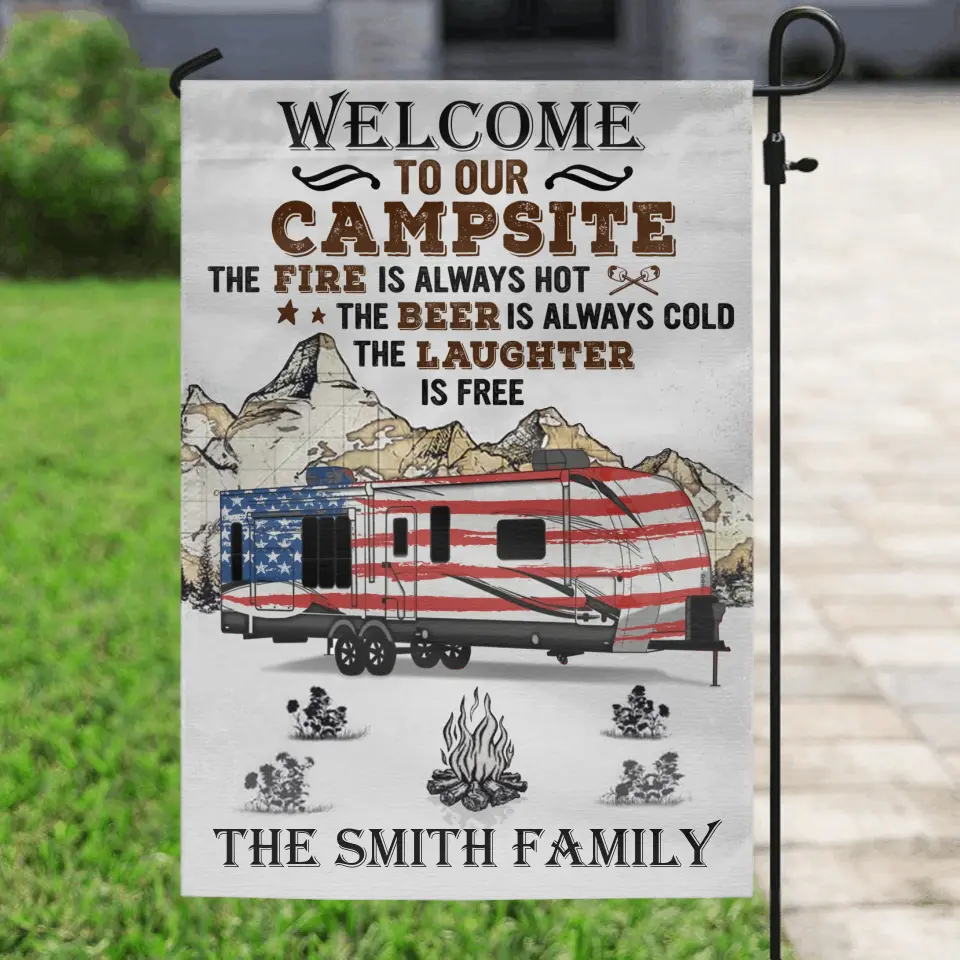 Personalized Camper Flag Sign - Gift Idea For Camping Lovers - Welcome To Our Campsite The Fire Is Always Hot