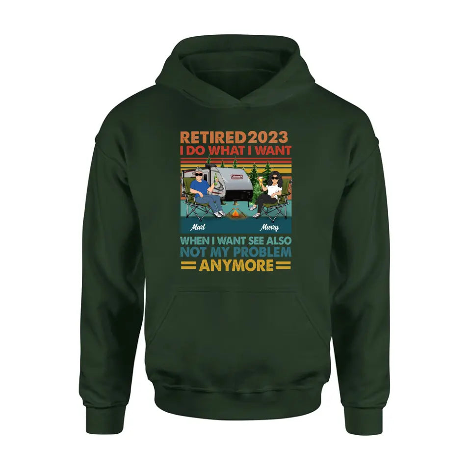 Personalized Couple Camping Shirt/Hoodie - Gift Idea For Camping Lovers/Couple - Retired 2023 I Do What I Want When I Want To See Also Not My Problem Anymore