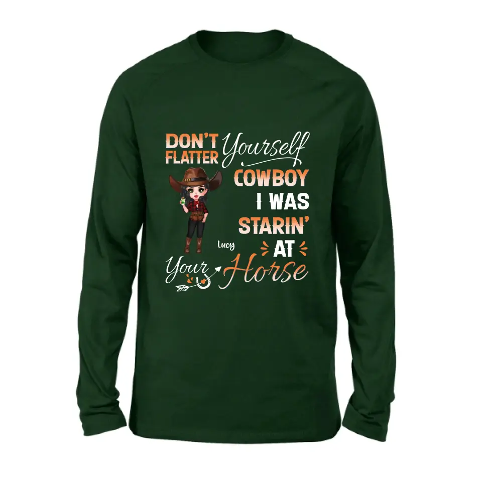 Personalized Horse Lover Shirt/Hoodie - Gift Idea for Horse Lovers - Don't Flatter Yourself CowBoy I Was Starin' At Your Horse