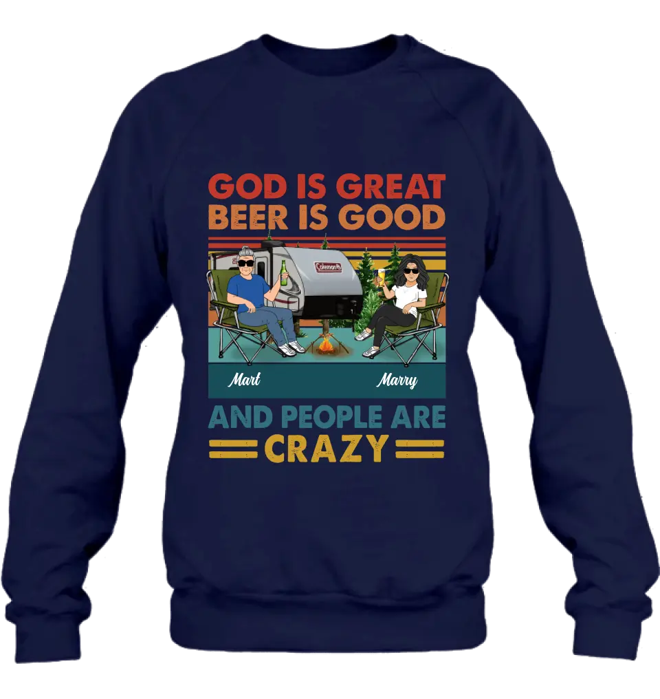 Personalized Camping Shirt/Hoodie - Gift Idea For Camping Lover - God Is Great Beer Is Good And People Are Crazy