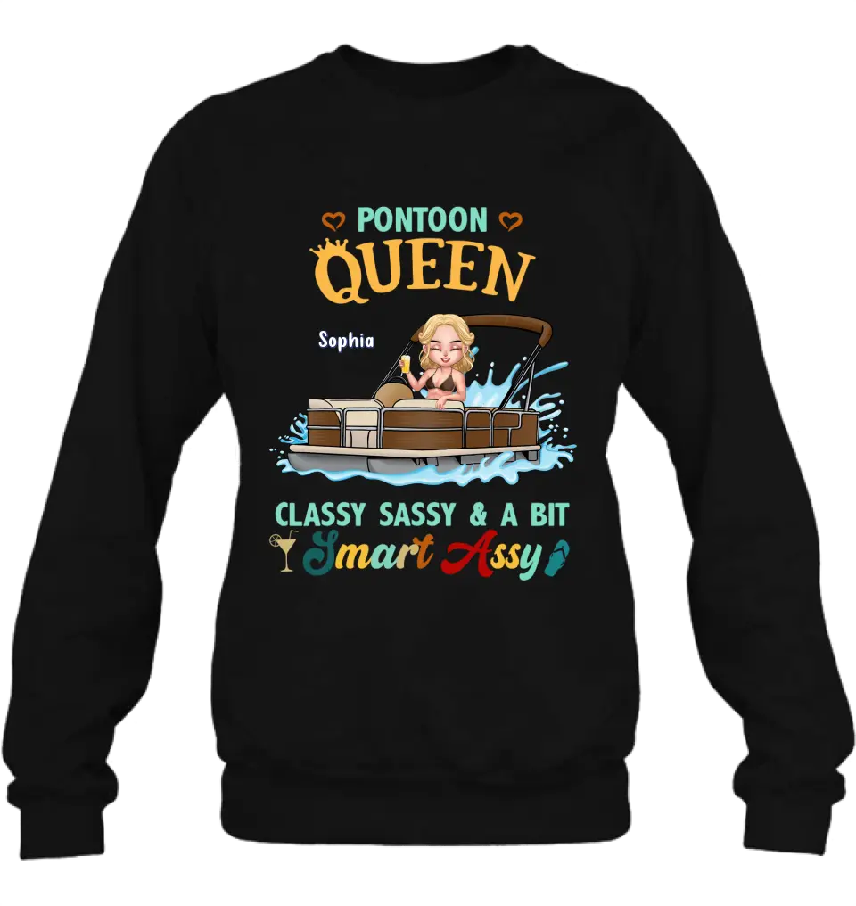 Personalized Pontoon Queen Shirt/Hoodie - Best Gift Idea For Pontoon Lovers - Pontoon Queen Classy Sassy & A Bit Smart Assy