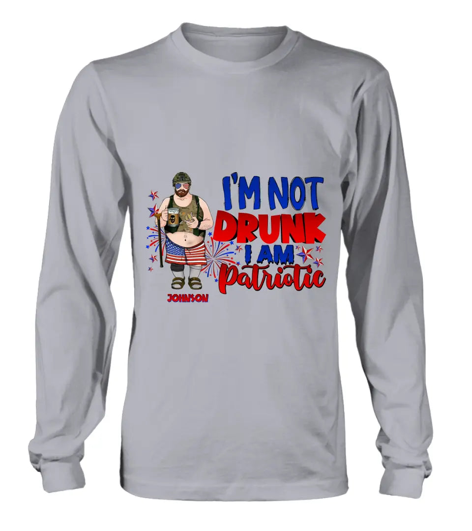 Personalized Veteran Shirt/Hoodie - Gift Idea For Veteran/Independence Day - I'm Not Drunk I Am Patriotic