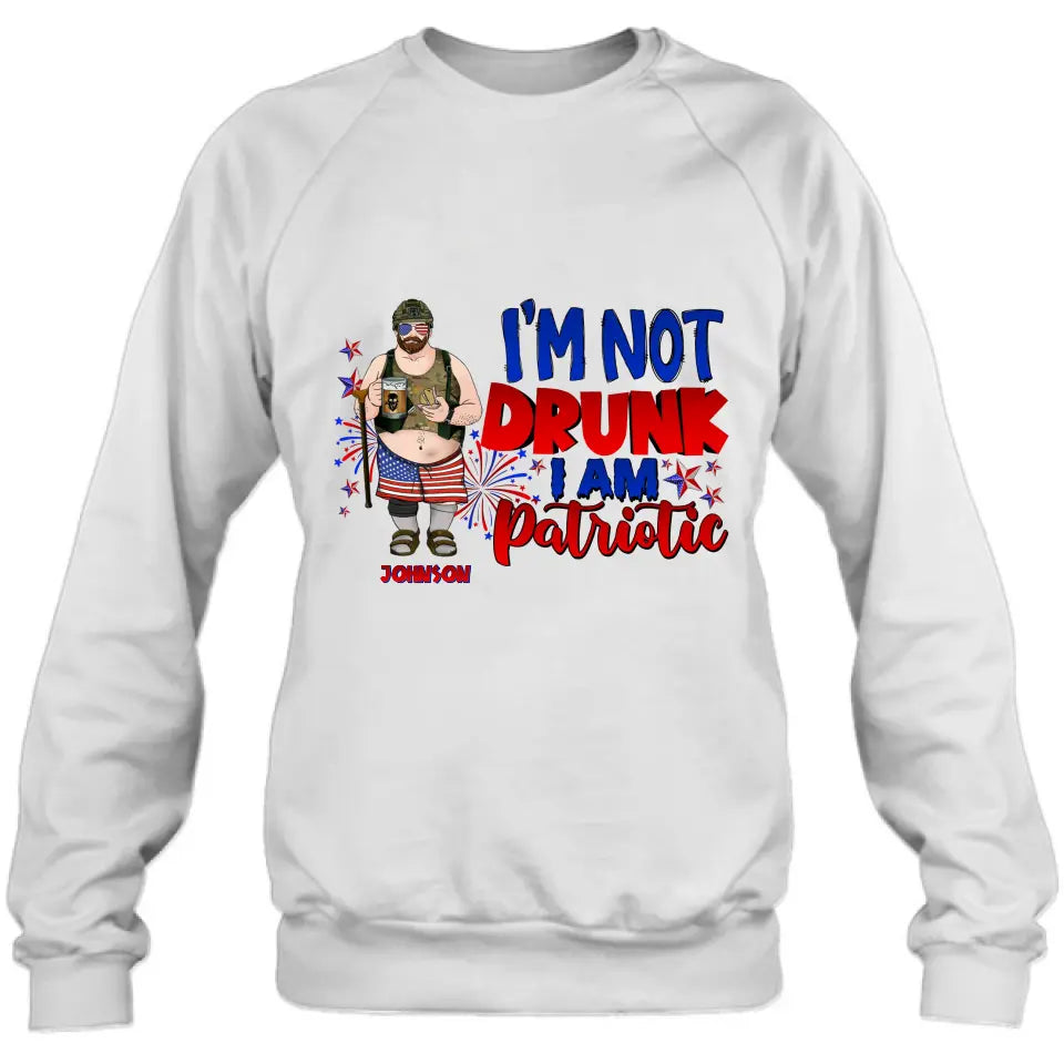 Personalized Veteran Shirt/Hoodie - Gift Idea For Veteran/Independence Day - I'm Not Drunk I Am Patriotic