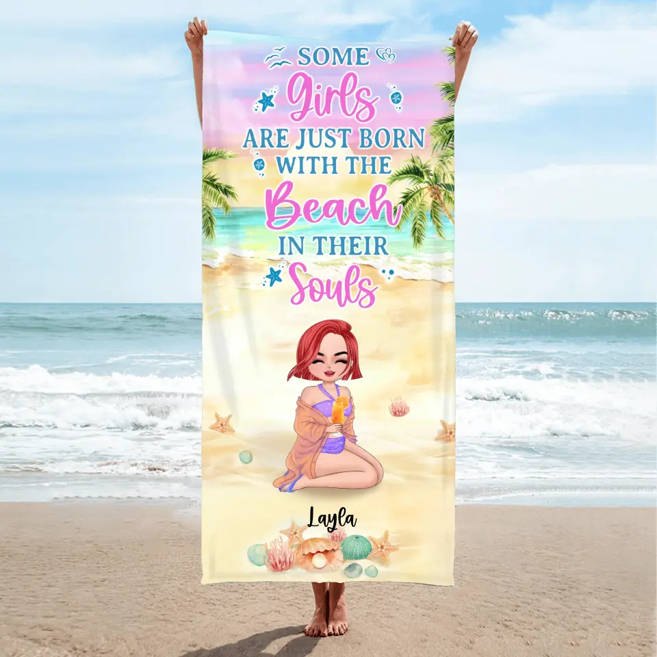 Personalized Girl Beach Towel - Gift Idea For Beach Lovers - Some Girls Are Just Born With The Beach In Their Souls