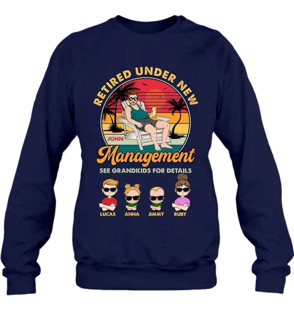 Personalized Retired Old Man Shirt/Hoodie - Up to 4 Kids - Gift Idea for Grandpa/Retirement Gift - Retired Under New Management See Grandkids For Details