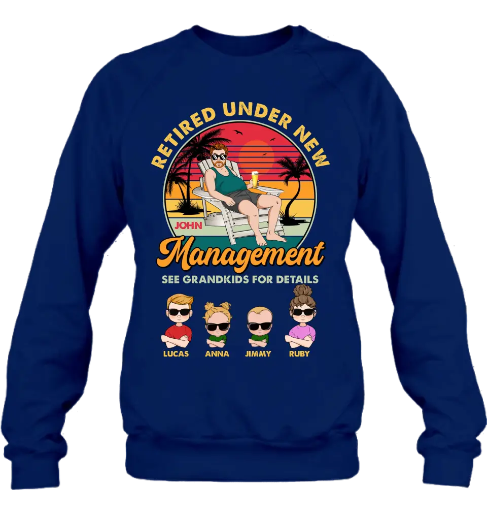 Personalized Retired Old Man Shirt/Hoodie - Up to 4 Kids - Gift Idea for Grandpa/Retirement Gift - Retired Under New Management See Grandkids For Details
