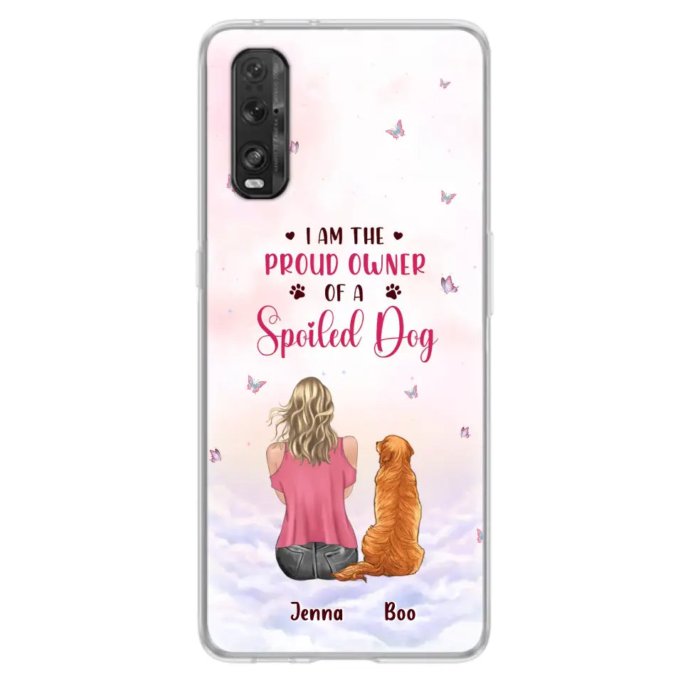 Personalized Dog Mom Phone Case - Up To 5 Dogs - Gift Idea For Dog Lovers - I Am The Proud Owner Of A Spoiled Dog - Case for Xiaomi/Huawei/Oppo