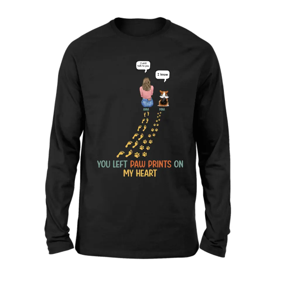 Personalized Memorial Paw Prints T-shirt/Long Sleeve/Sweatshirt/Hoodie - Up to 4 Pets - Gift Idea For Dog/Cat/Rabbit Lover - You Left Paw Prints On My Heart