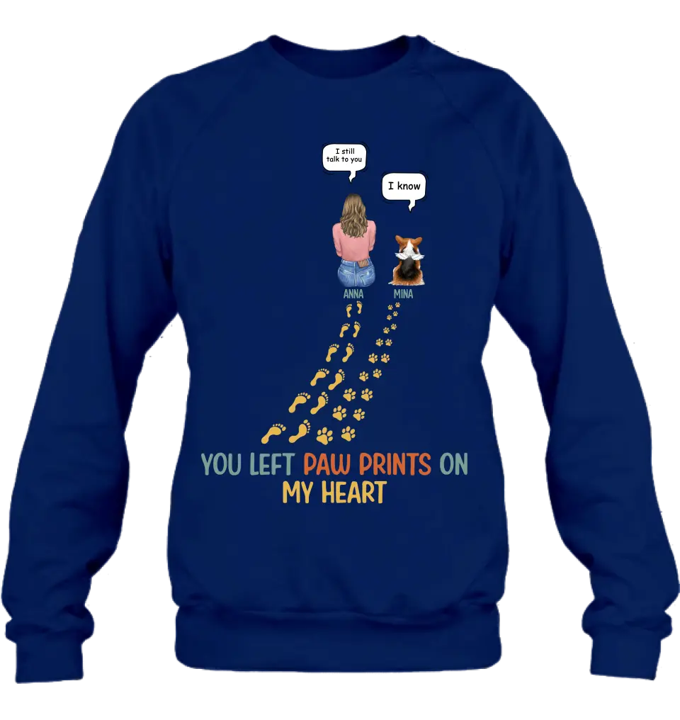Personalized Memorial Paw Prints T-shirt/Long Sleeve/Sweatshirt/Hoodie - Up to 4 Pets - Gift Idea For Dog/Cat/Rabbit Lover - You Left Paw Prints On My Heart