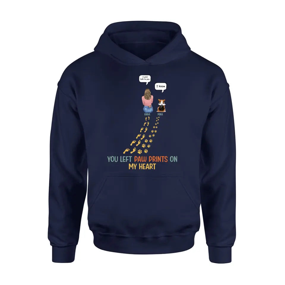 Personalized Memorial Paw Prints T-shirt/Long Sleeve/Sweatshirt/Hoodie - Up to 4 Pets - Gift Idea For Dog/Cat/Rabbit Lover - You Left Paw Prints On My Heart