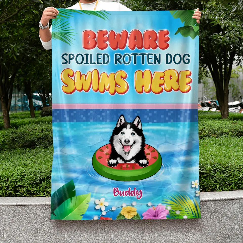 Personalized Dog Flag - Up to 6 Dogs - Gift Idea for Dog Lovers - Beware Spoiled Rotten Dog Swims Here