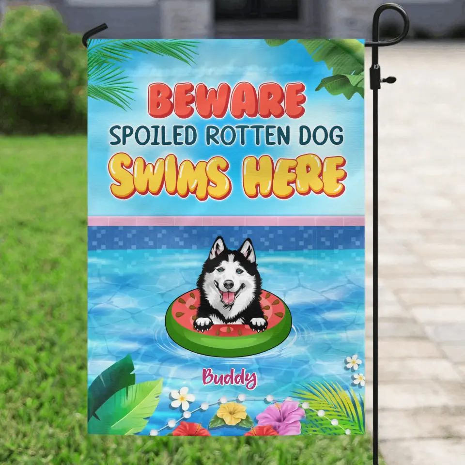 Personalized Dog Flag - Up to 6 Dogs - Gift Idea for Dog Lovers - Beware Spoiled Rotten Dog Swims Here