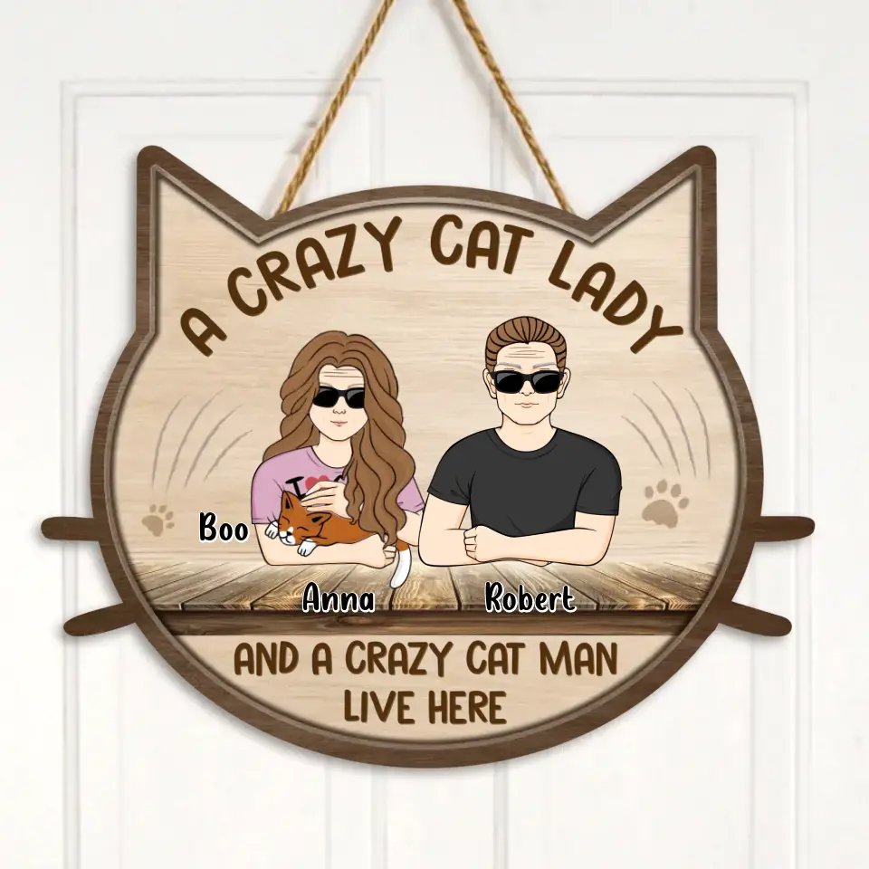 Personalized Cat Couple Wooden Sign - Up to 4 Cats - Best Gift Idea for Cat Lovers/Couple - A Crazy Cat Lady And A Crazy Cat Man Live Here