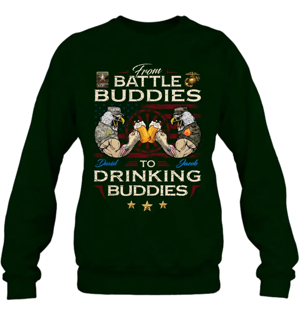 Personalized Veteran Shirt/Sweatshirt/Hoodie - Gift Idea For Veteran - From Battle Buddies To Drinking Buddies