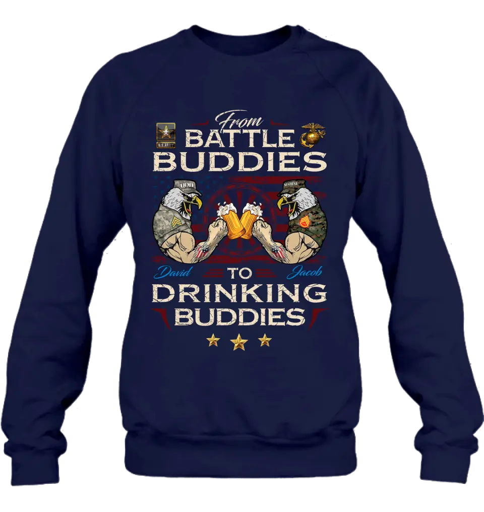 Personalized Veteran Shirt/Sweatshirt/Hoodie - Gift Idea For Veteran - From Battle Buddies To Drinking Buddies