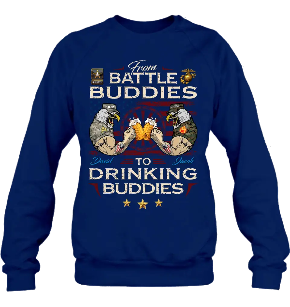 Personalized Veteran Shirt/Sweatshirt/Hoodie - Gift Idea For Veteran - From Battle Buddies To Drinking Buddies