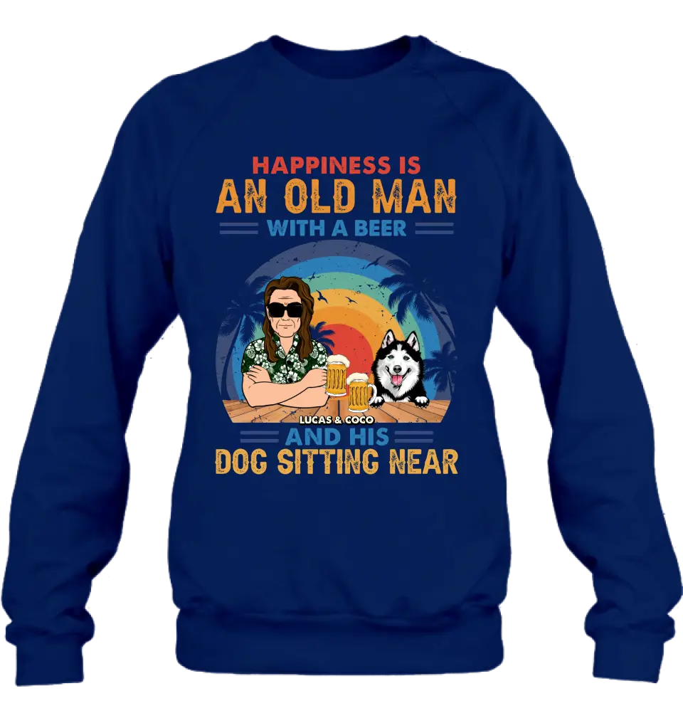 Personalized Dog Shirt/Hoodie - Gift Idea For Dog Lovers - Happiness Is An Old Man With A Beer And His Dog Sitting Near