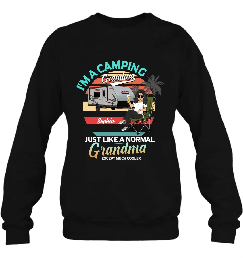 Personalized Camping Shirt/Hoodie - Gift Idea For Camping Lover/The Retired - I'm A Camping Grandma Just Like A Normal Grandma Except Much Cooler