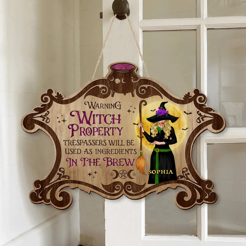 Personalized Witch Wooden Sign - Halloween/ Witch/ Pagan Decor Gift Idea - Warning Witch Property Trespassers Will Be Used As Ingredients In The Brew