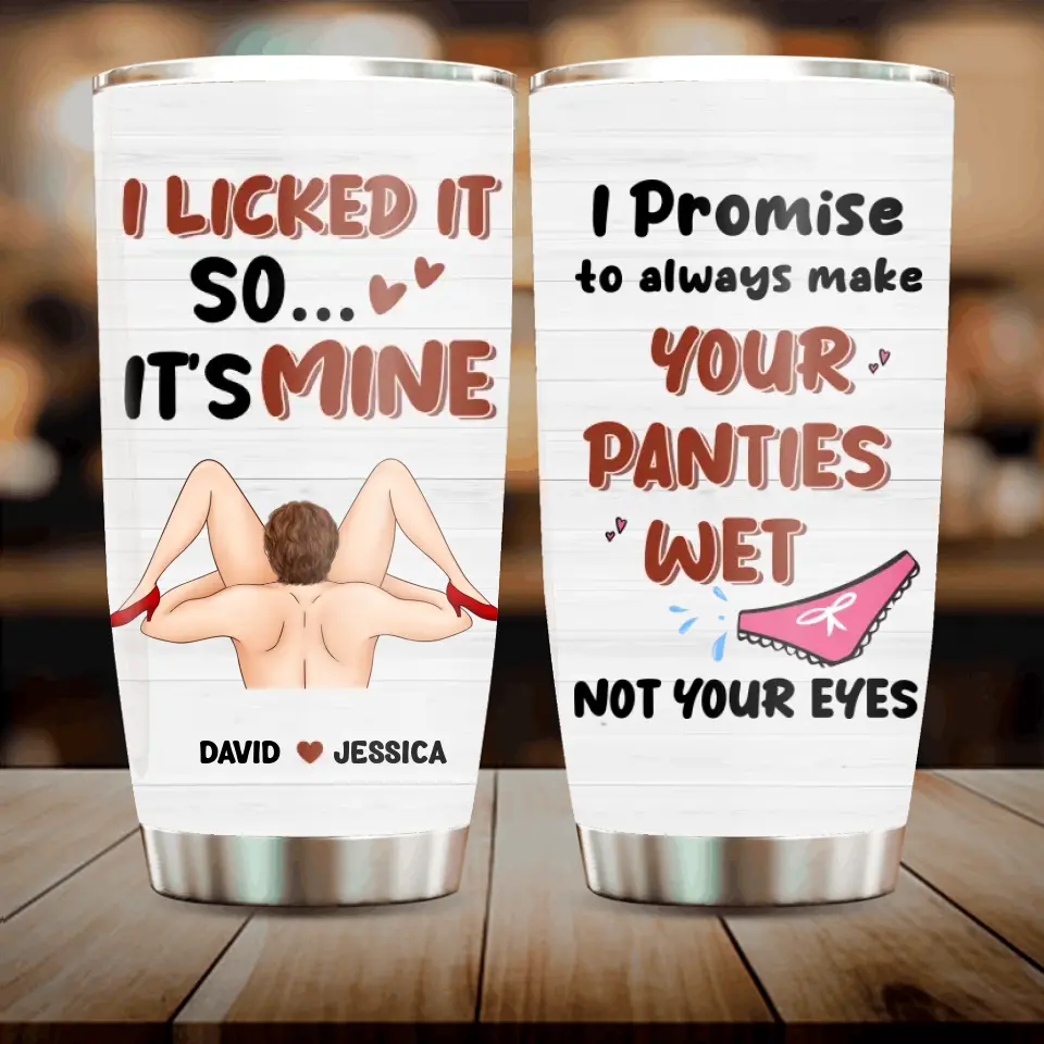 Personalized Couple Tumbler - Gift Idea For Him/Her - I Promise To Always Make Your Panties Wet Not Your Eyes