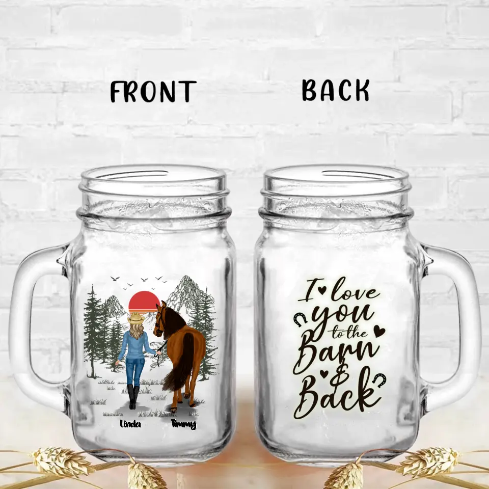 Personalized Horse Girl Mason Jug With Straw - Up to 6 Horses - Best Gift For Horse Lover - I Love You To The Barn & Back