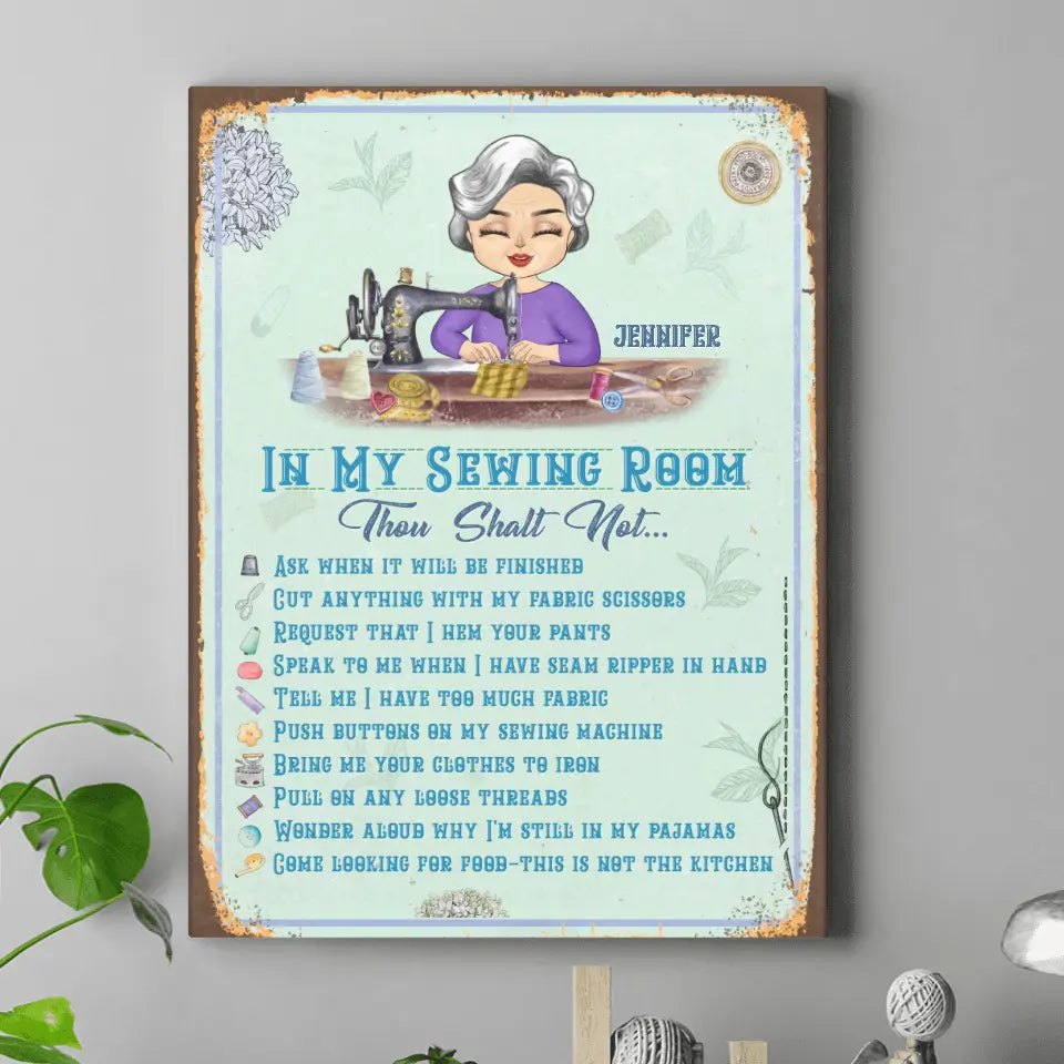 Personalized Sewing Canvas - Gift Idea For Grandma/Sewing Lover - In My Sewing Room Thou Shalt Not...