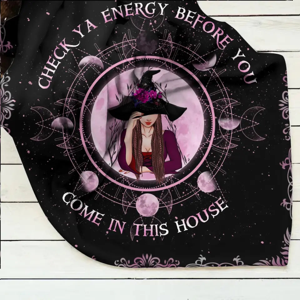 Personalized Witch Quilt/Fleece Throw Blanket - Halloween Gift Idea For Witch Lovers - Check Ya Energy Before You Come In This House