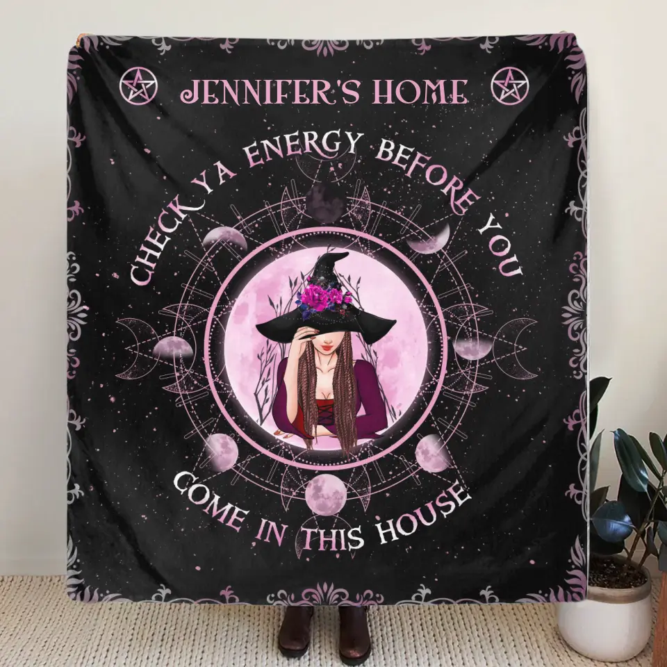 Personalized Witch Quilt/Fleece Throw Blanket - Halloween Gift Idea For Witch Lovers - Check Ya Energy Before You Come In This House