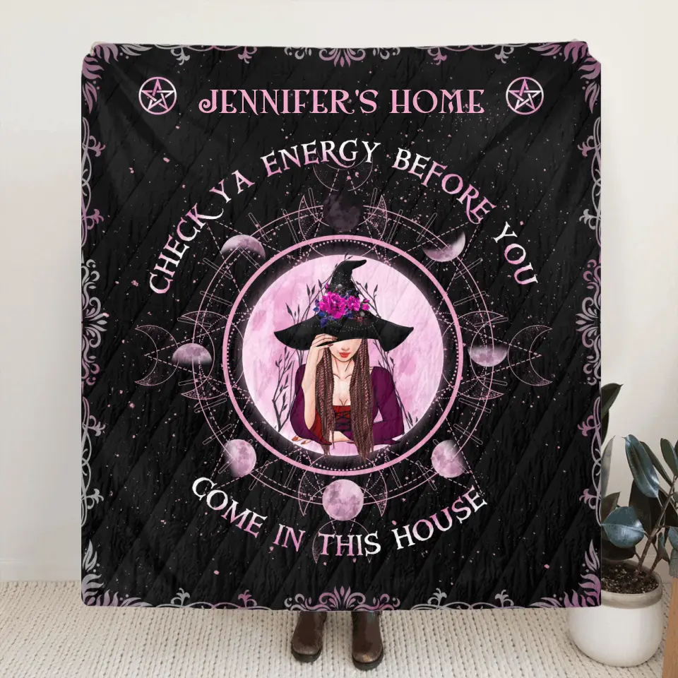 Personalized Witch Quilt/Fleece Throw Blanket - Halloween Gift Idea For Witch Lovers - Check Ya Energy Before You Come In This House