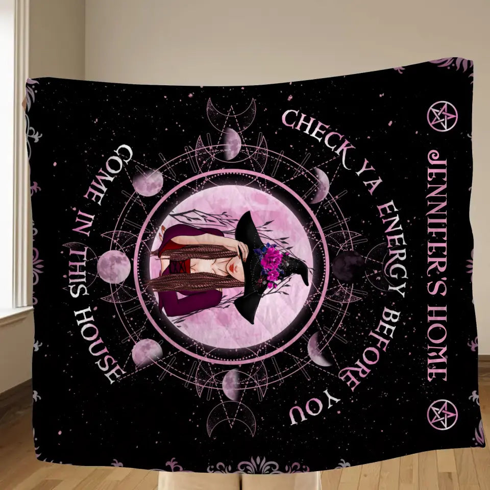 Personalized Witch Quilt/Fleece Throw Blanket - Halloween Gift Idea For Witch Lovers - Check Ya Energy Before You Come In This House
