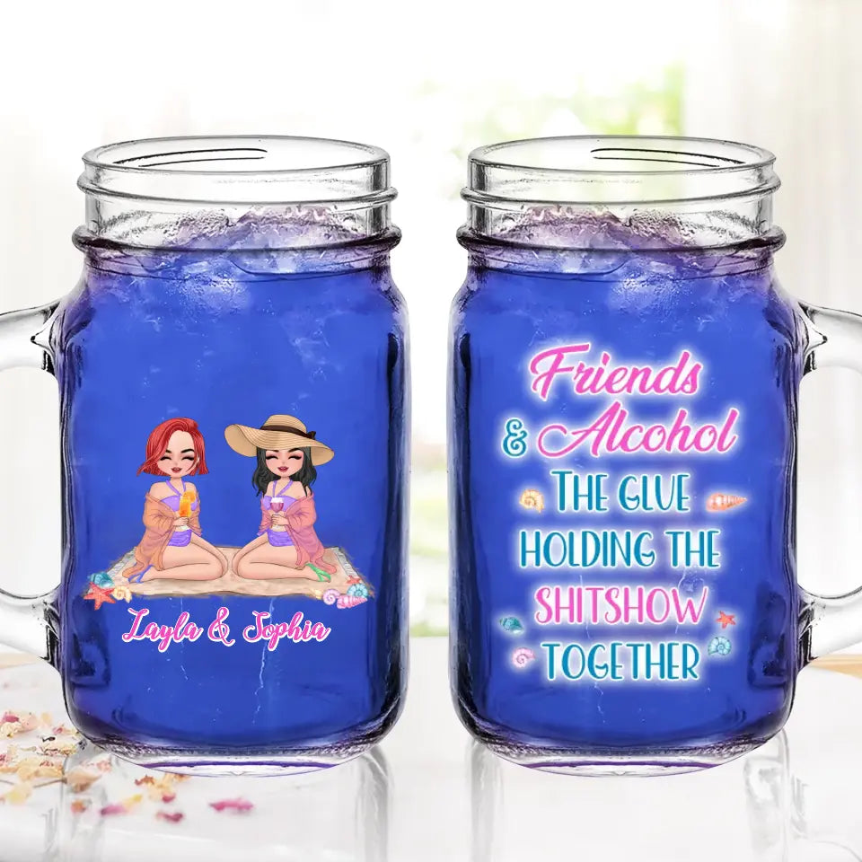 Personalized Beach Friends Mason Jug - Gift Idea for Friends/Besties - Friends & Alcohol The Glue Holding The Shitshow Together