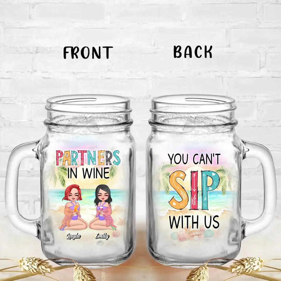 Personalized Best Friends Mason Jug - Gift Idea For Besties/Friends/Summer Vacation - Up to 4 Girls - You Can't Sip With Us
