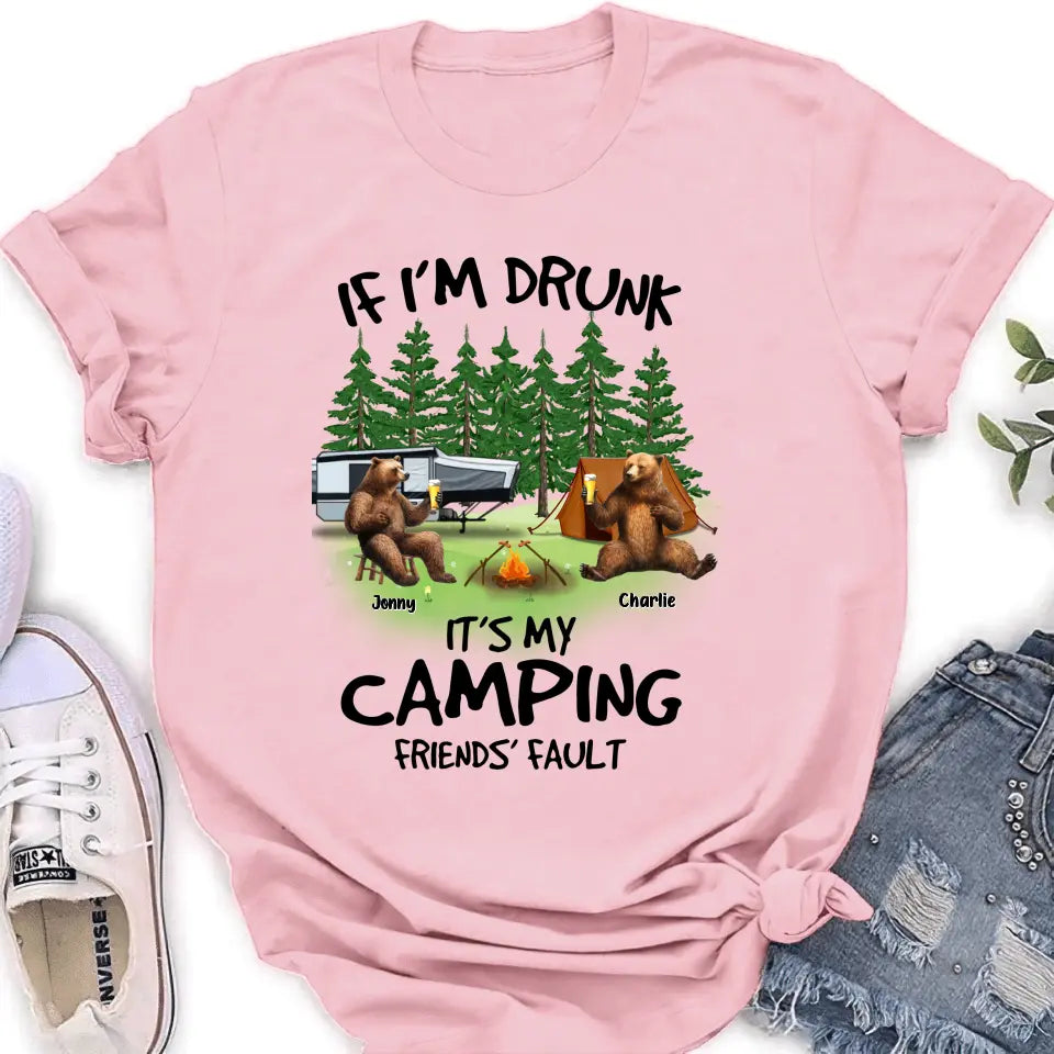 Personalized Camping Friends Shirt/Hoodie - Up to 7 Bears - Gift Idea for Camping Lovers/Friends - If I'm Drunk It's My Camping Friends' Fault
