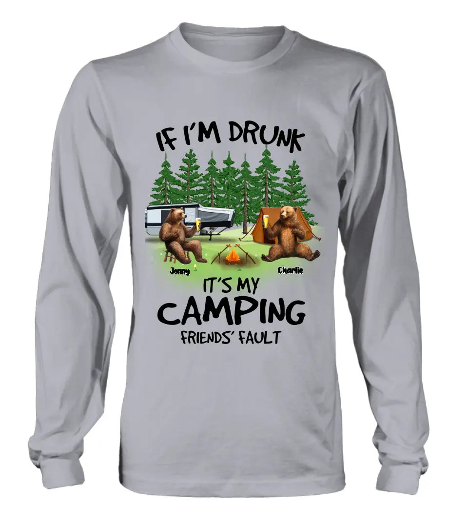 Personalized Camping Friends Shirt/Hoodie - Up to 7 Bears - Gift Idea for Camping Lovers/Friends - If I'm Drunk It's My Camping Friends' Fault