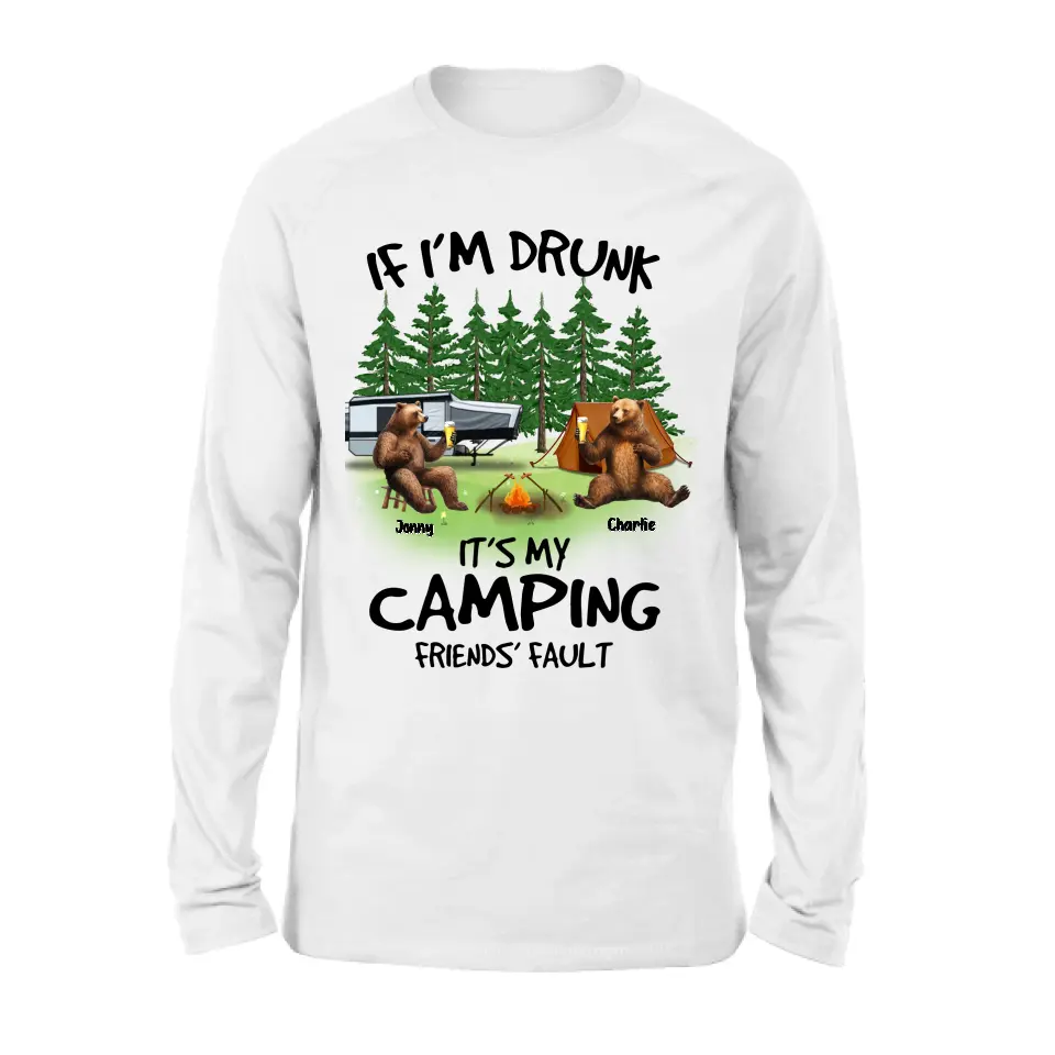 Personalized Camping Friends Shirt/Hoodie - Up to 7 Bears - Gift Idea for Camping Lovers/Friends - If I'm Drunk It's My Camping Friends' Fault