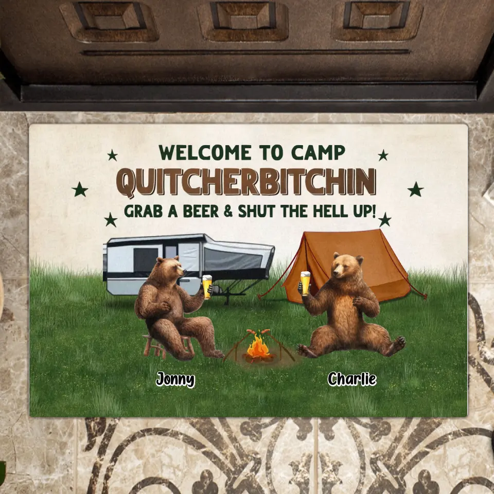 Personalized Camping Friends Doormat - Up to 7 Bears - Gift Idea for Camping Lovers/Friends - Welcome To Camp Quitcherbitchin Grab A Beer & Shut The Hell Up!