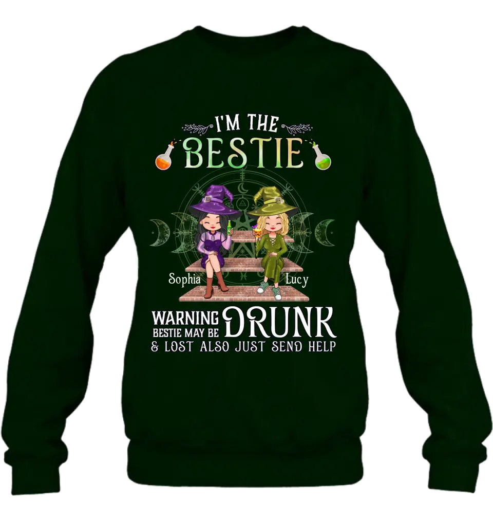 Personalized Witch Besties Shirt/Hoodie Back - Gift Idea For Halloween/Witch Lovers/Besties - I'm The Bestie Warning Bestie May Be Drunk Or Lost Also Just Send Help