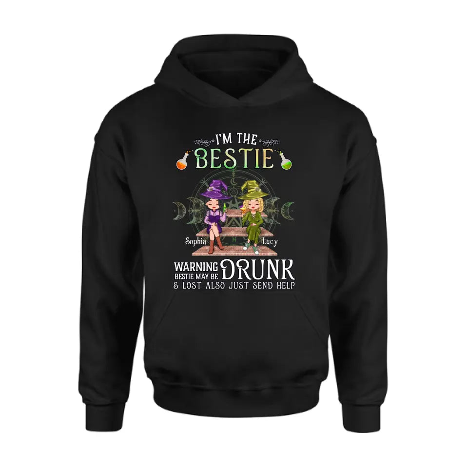 Personalized Witch Besties Shirt/Hoodie Back - Gift Idea For Halloween/Witch Lovers/Besties - I'm The Bestie Warning Bestie May Be Drunk Or Lost Also Just Send Help