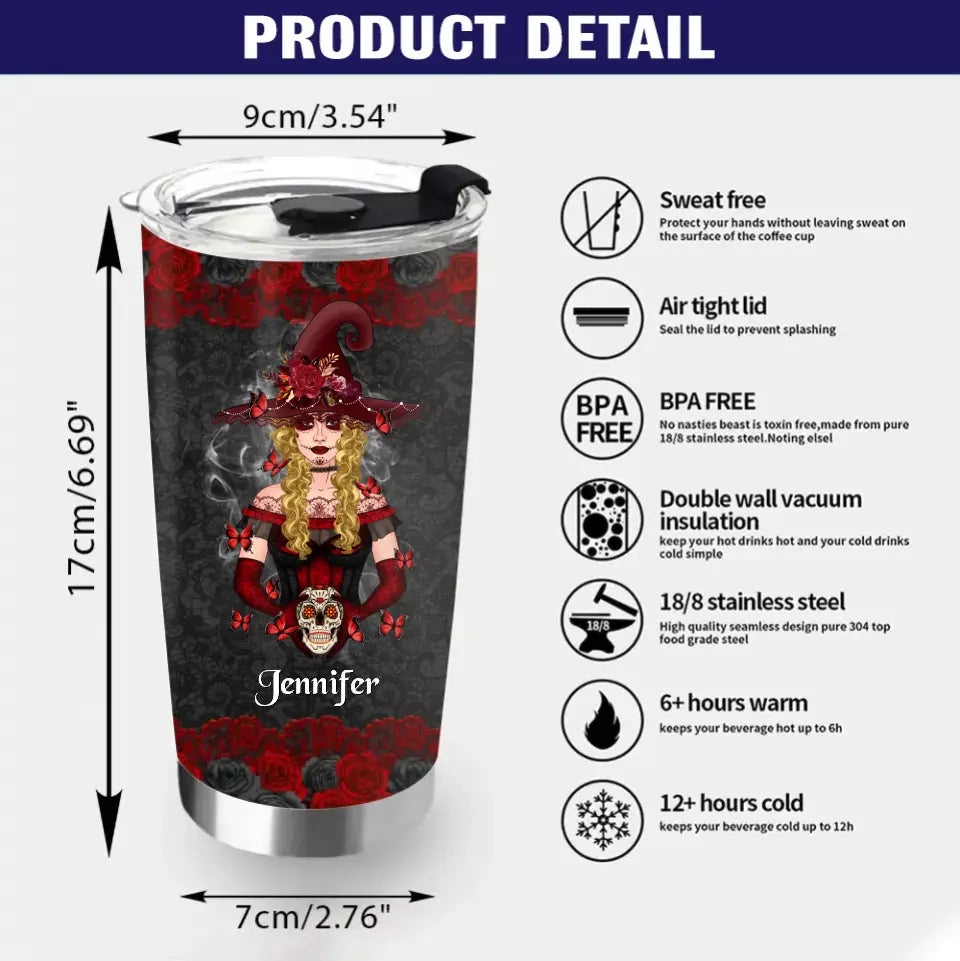 Personalized Witch Tumbler - Gift Idea for Halloween - Sometimes You Have To Put On The Hat Just To Remind Them Who They're Dealing With