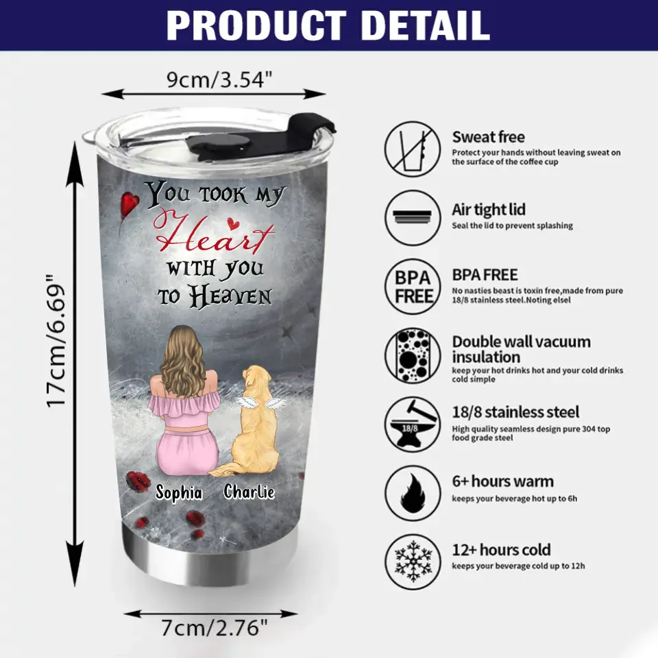 Personalized Memorial Dog Mom Tumbler - Up to 4 Dogs - Memorial Gift Idea For Dog Owner - You Took My Heart With You To Heaven