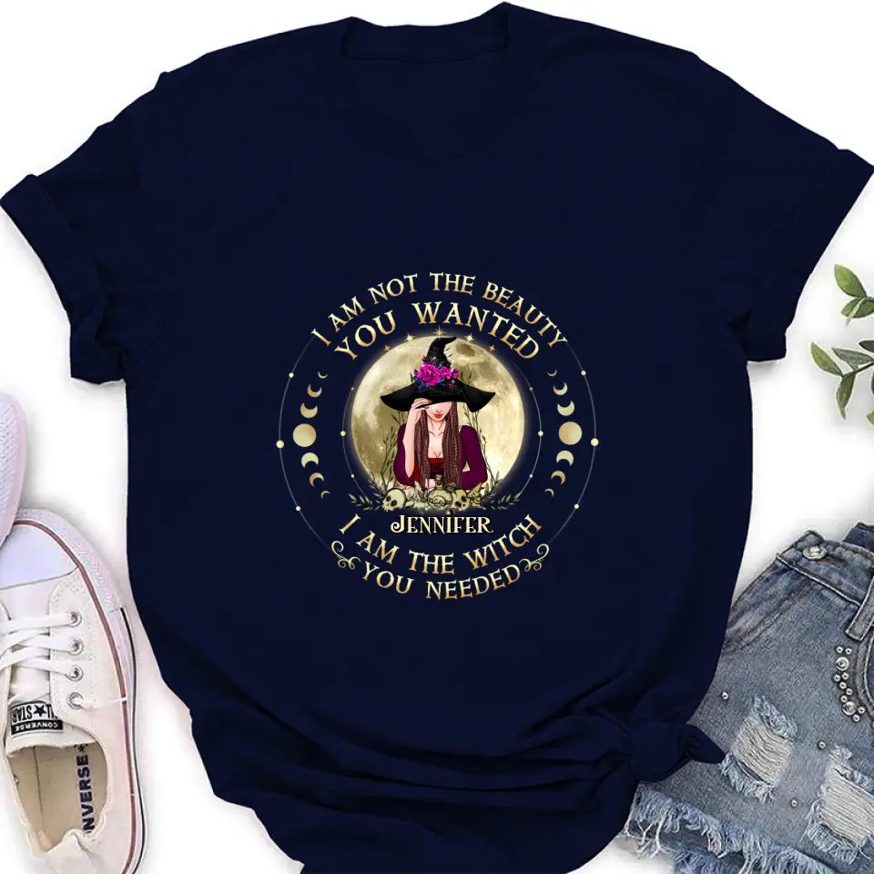 Personalized Witch Shirt/Hoodie - Gift Idea for Halloween - I Am Not The Beauty You Wanted I Am The Witch You Needed