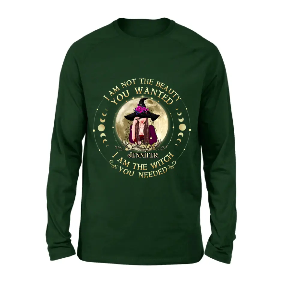 Personalized Witch Shirt/Hoodie - Gift Idea for Halloween - I Am Not The Beauty You Wanted I Am The Witch You Needed