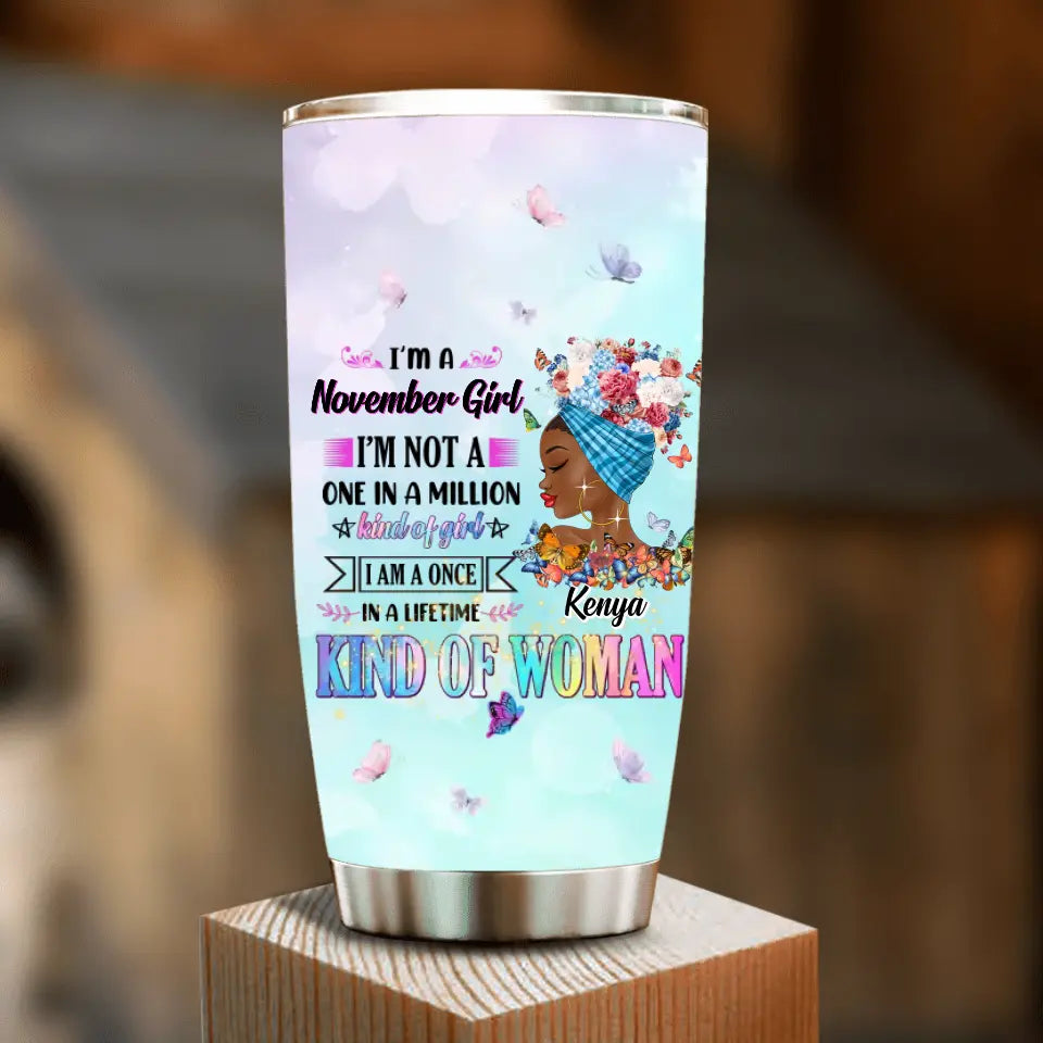 Personalized Birthday Girl Tumbler - Gift Idea For Birthday - I'm A October Girl I'm Not A One In A Million Kind Of Girl