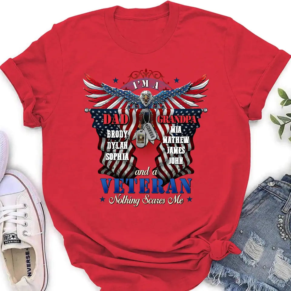 Personalized Veteran Shirt/Hoodie - Gift Idea for Veteran/Father/Grandpa - I'm A Dad Grandpa And A Veteran Nothing Scares Me