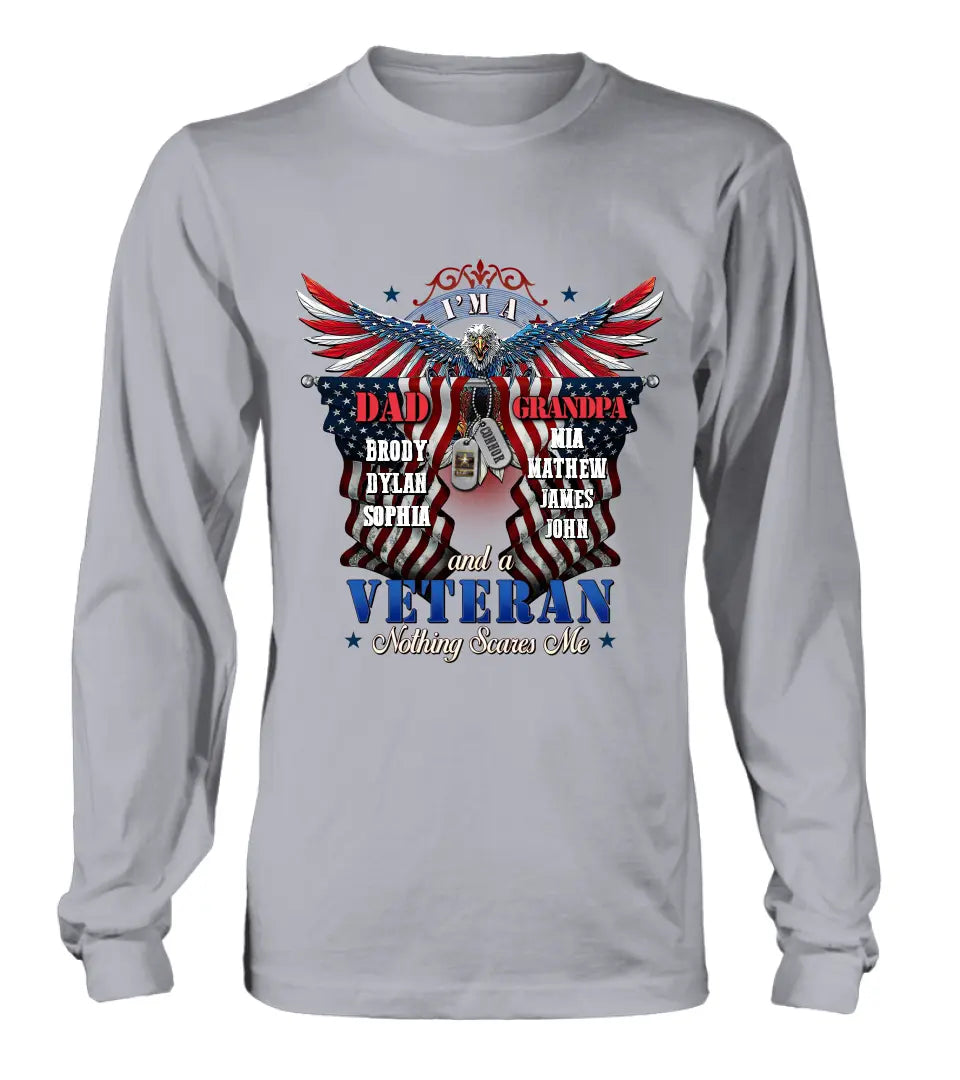 Personalized Veteran Shirt/Hoodie - Gift Idea for Veteran/Father/Grandpa - I'm A Dad Grandpa And A Veteran Nothing Scares Me
