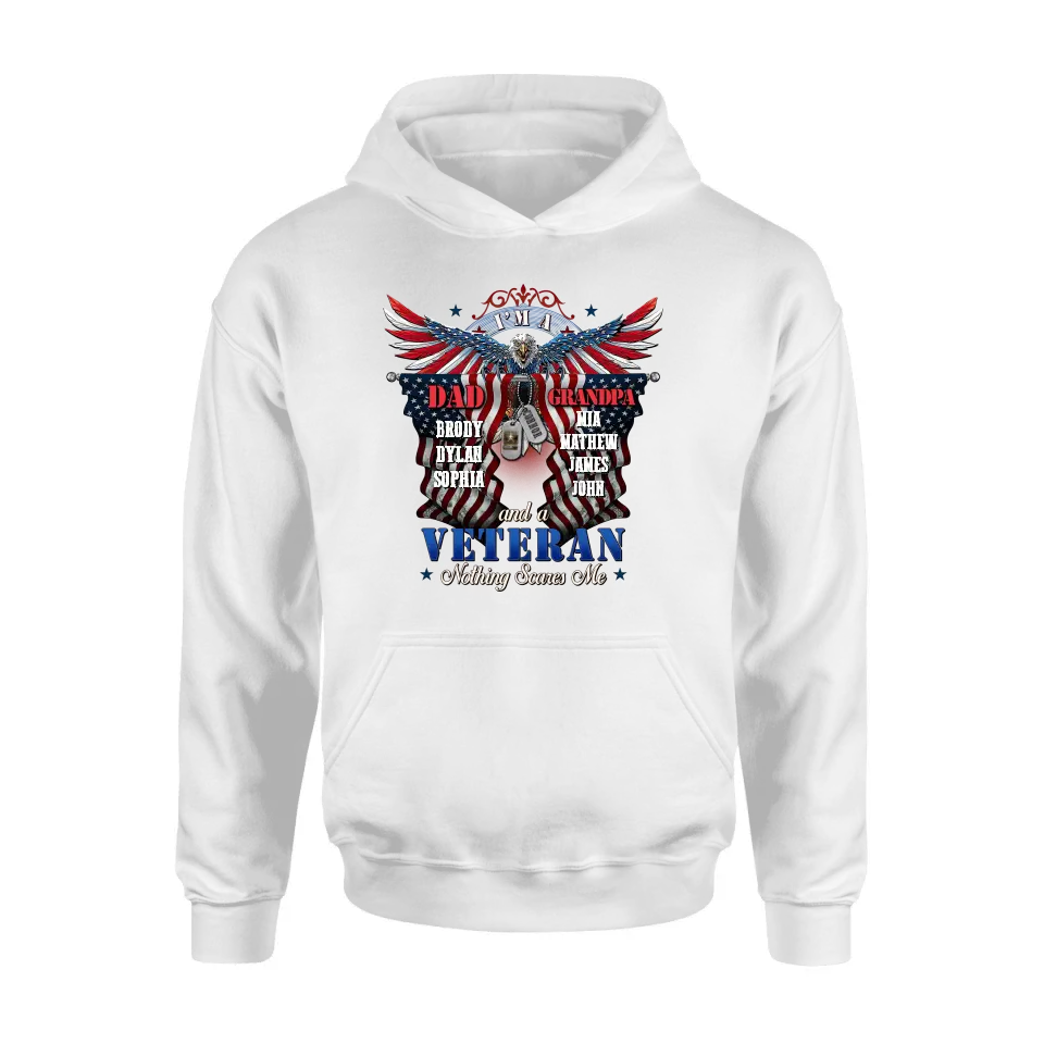 Personalized Veteran Shirt/Hoodie - Gift Idea for Veteran/Father/Grandpa - I'm A Dad Grandpa And A Veteran Nothing Scares Me