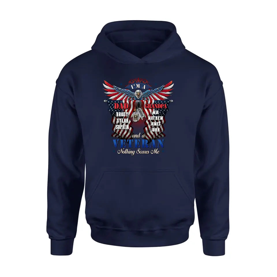 Personalized Veteran Shirt/Hoodie - Gift Idea for Veteran/Father/Grandpa - I'm A Dad Grandpa And A Veteran Nothing Scares Me