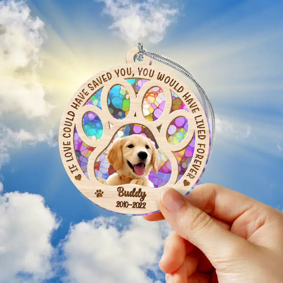 Personalized Memorial Photo Acrylic Ornament - Memorial Gift Idea for Christmas/Dog Owners - If Love Could Have Saved You You Would Have Lived Forever